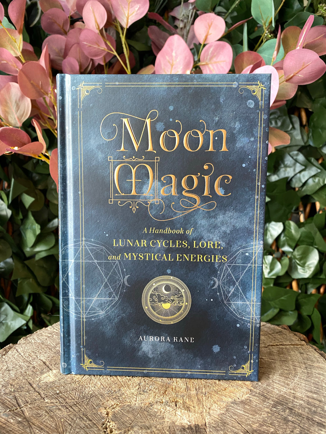Moon Magic - A handbook of Lunar cycles, Lore and Mystical energies